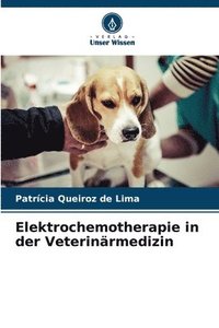 bokomslag Elektrochemotherapie in der Veterinrmedizin