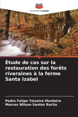 bokomslag tude de cas sur la restauration des forts riveraines  la ferme Santa Izabel