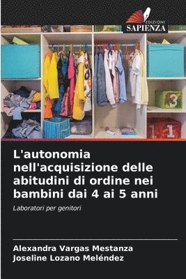 bokomslag L'autonomia nell'acquisizione delle abitudini di ordine nei bambini dai 4 ai 5 anni