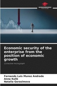 bokomslag Economic security of the enterprise from the position of economic growth