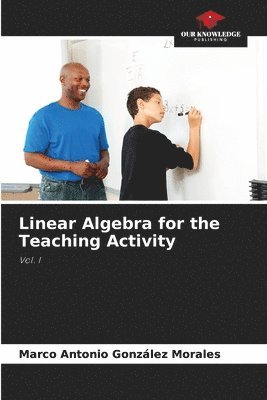 bokomslag Linear Algebra for the Teaching Activity