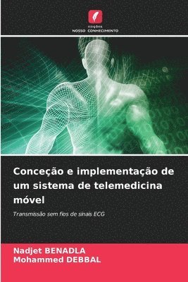 bokomslag Conceo e implementao de um sistema de telemedicina mvel