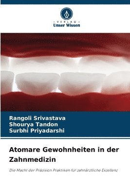 bokomslag Atomare Gewohnheiten in der Zahnmedizin