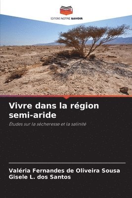 Valéria Fernandes de Oliveira Sousa, Gisele L Dos Santos, Gisele L. Dos Santos, Gisele L. dos Santos - Vivre dans la région semi-aride, Häftad