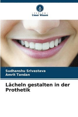 bokomslag Lcheln gestalten in der Prothetik