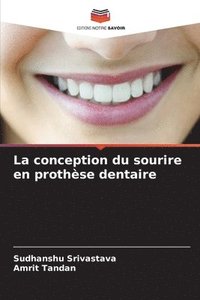 bokomslag La conception du sourire en prothse dentaire