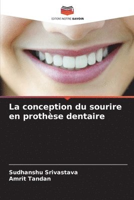 La conception du sourire en prothse dentaire 1