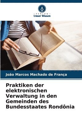 bokomslag Praktiken der elektronischen Verwaltung in den Gemeinden des Bundesstaates Rondnia