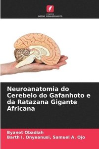 bokomslag Neuroanatomia do Cerebelo do Gafanhoto e da Ratazana Gigante Africana