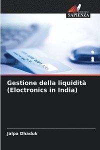 bokomslag Gestione della liquidit (Eloctronics in India)