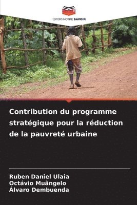 Ruben Daniel Ulaia, Octávio Muângelo, Álvaro Dembuenda - Contribution du programme stratégique pour la réduction de la pauvreté urbaine, Häftad