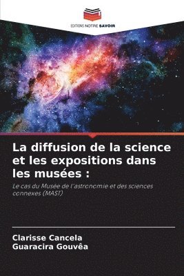 bokomslag La diffusion de la science et les expositions dans les muses