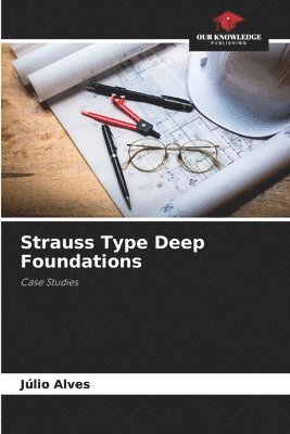 Strauss Type Deep Foundations 1