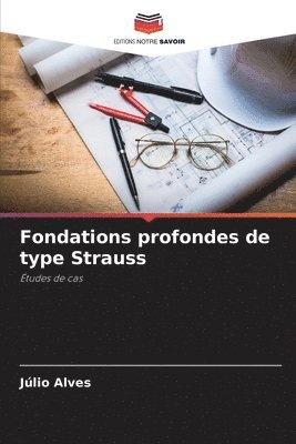 Fondations profondes de type Strauss 1
