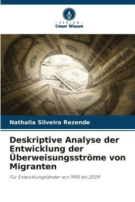 bokomslag Deskriptive Analyse der Entwicklung der Überweisungsströme von Migranten