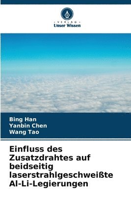 Einfluss des Zusatzdrahtes auf beidseitig laserstrahlgeschweite Al-Li-Legierungen 1