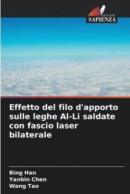 bokomslag Effetto del filo d'apporto sulle leghe Al-Li saldate con fascio laser bilaterale