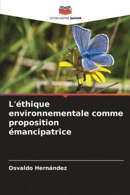 bokomslag L'thique environnementale comme proposition mancipatrice