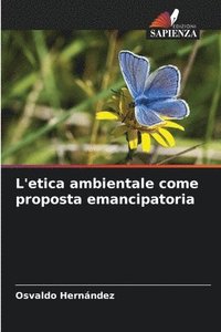 bokomslag L'etica ambientale come proposta emancipatoria