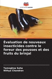 bokomslag valuation de nouveaux insecticides contre le foreur des pousses et des fruits du brinjal