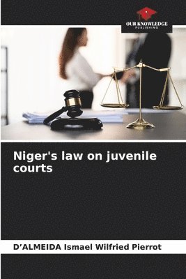 D'Almeida Ismael Wilfried Pierrot, D'ALMEIDA Ismael Wilfried Pierrot - Niger's law on juvenile courts, Häftad