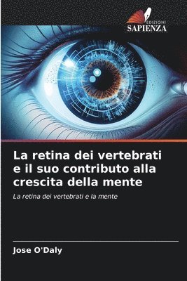 La retina dei vertebrati e il suo contributo alla crescita della mente 1