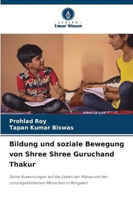 Bildung und soziale Bewegung von Shree Shree Guruchand Thakur 1
