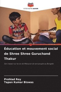 bokomslag ducation et mouvement social de Shree Shree Guruchand Thakur