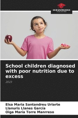 School children diagnosed with poor nutrition due to excess 1