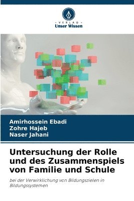 bokomslag Untersuchung der Rolle und des Zusammenspiels von Familie und Schule