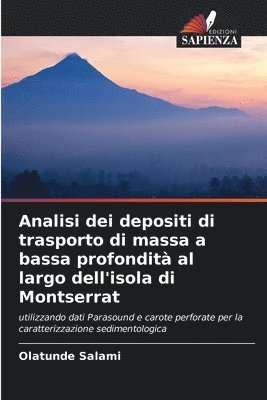 bokomslag Analisi dei depositi di trasporto di massa a bassa profondit al largo dell'isola di Montserrat