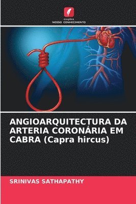 ANGIOARQUITECTURA DA ARTERIA CORONRIA EM CABRA (Capra hircus) 1