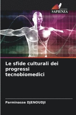 bokomslag Le sfide culturali dei progressi tecnobiomedici