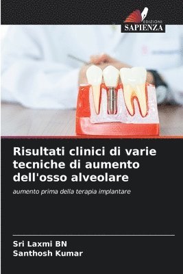 bokomslag Risultati clinici di varie tecniche di aumento dell'osso alveolare