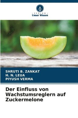 Der Einfluss von Wachstumsreglern auf Zuckermelone 1