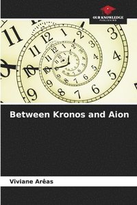bokomslag Between Kronos and Aion