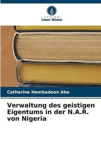 bokomslag Verwaltung des geistigen Eigentums in der N.A.R. von Nigeria