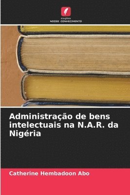 Administrao de bens intelectuais na N.A.R. da Nigria 1