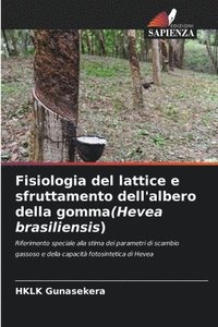 bokomslag Fisiologia del lattice e sfruttamento dell'albero della gomma(Hevea brasiliensis)