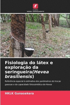 Fisiologia do ltex e explorao da seringueira(Hevea brasiliensis) 1