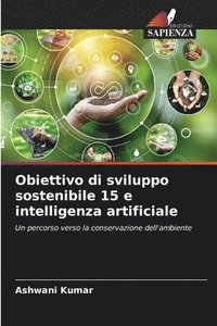 bokomslag Obiettivo di sviluppo sostenibile 15 e intelligenza artificiale