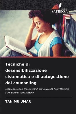 Tecniche di desensibilizzazione sistematica e di autogestione del counseling 1