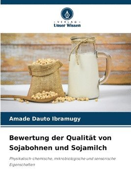 Bewertung der Qualitt von Sojabohnen und Sojamilch 1