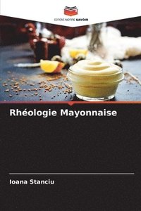 bokomslag Rhologie Mayonnaise