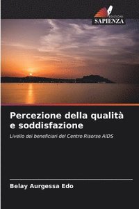 bokomslag Percezione della qualit e soddisfazione