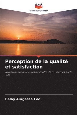 bokomslag Perception de la qualit et satisfaction