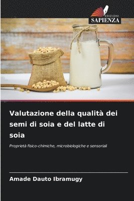 bokomslag Valutazione della qualit dei semi di soia e del latte di soia