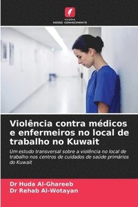 bokomslag Violncia contra mdicos e enfermeiros no local de trabalho no Kuwait