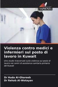 bokomslag Violenza contro medici e infermieri sul posto di lavoro in Kuwait
