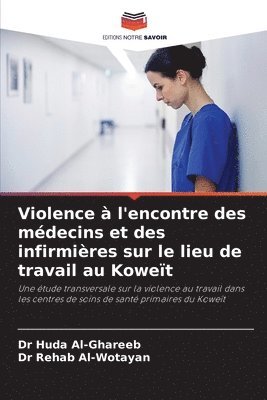 bokomslag Violence  l'encontre des mdecins et des infirmires sur le lieu de travail au Kowet